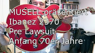 Video thumbnail for MUSELL präsentiert: Ibanez 2370 - pre Lawsuit (Anfang 70er Jahre) by Musell (eng.)
