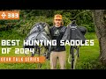Best Hunting Saddles of 2024 - What I Use - Gear Talk | East Meets West Hunt - Ep 383