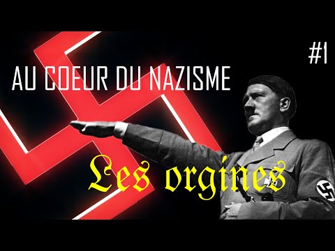 AU COEUR du NAZISME. Documentaire. Episode 1, LES ORIGINES