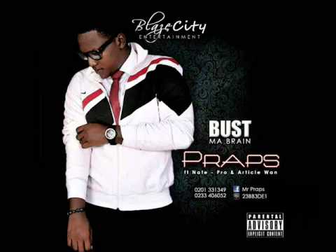 Praps ft Nate-Pro & Article wan - Bust Ma Brain