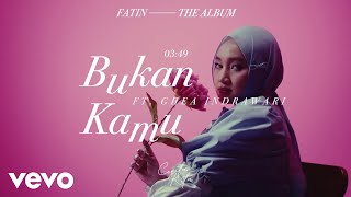 Lirik Lagu Bukan Kamu - Fatin feat. Ghea Indrawari: Hanya Aku yang Ia Rindukan
