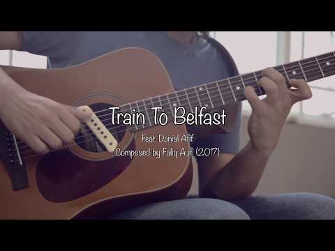 Train to Belfast (Unplugged) Feat. Danial Afif (FAV #8)