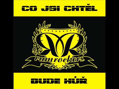 Rumrockers-Co jsi chtěl
