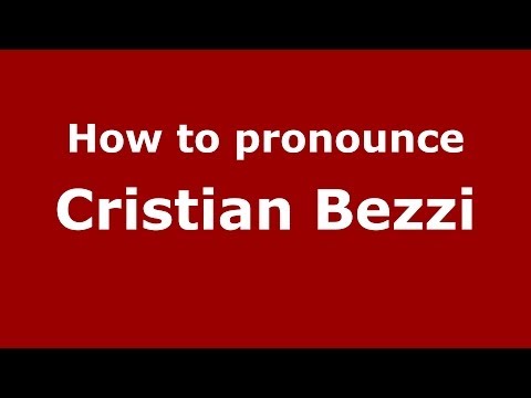 How to pronounce Cristian Bezzi (Italian/Italy)  - PronounceNames.com