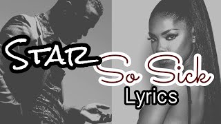 STAR- So Sick [Lyrics] (Ryan Destiny &amp; Luke James)
