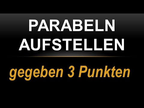 Parabel durch 3 Punkte aufstellen