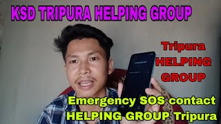Emergency SOS _ KSD TRIPURA HELPING GROUP  _ BAHAI KHE AG PROBLEM WG YA SADI BACHIRWI MAN _ TRIPURA