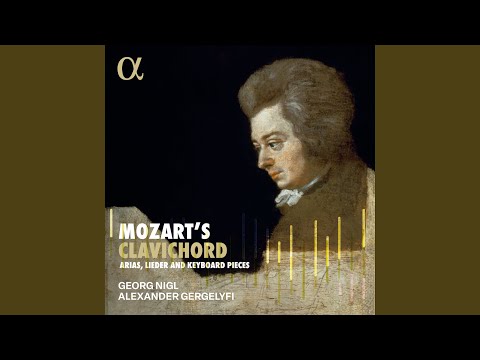 Das Veilchen, KV 476 (Arr. for Baritone and Clavichord by Georg Nigl and Alexander Gergelyfi)