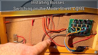 188. Installing Busses - Switching on the Model Street Lights