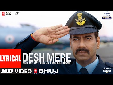 DESH MERE (Lyrical) | Bhuj: The Pride Of India| Ajay D, Sanjay D | Arijit Singh | Arko, Manoj M