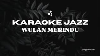 Download lagu KARAOKE JAZZ | Wulan Merindu - Cici Paramida | Tanpa Vokal mp3 Download lagu KARAOKE JAZZ | Wulan Merindu - Cici Paramida | Tanpa Vokal mp3