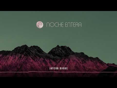 Noche Entera - Jaycob Duque | Cover Audio