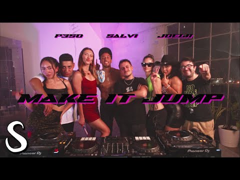 Make It Jump - Salvi x P3so x Joelii