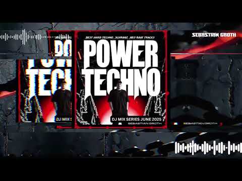 Sebastian Groth - Power Techno Mix Series - June 2025 | Hard Techno / Hard Dance Dj Mix Rec.