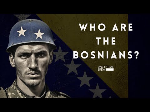 The Genetic Origins of the Bosnians  🇧🇦