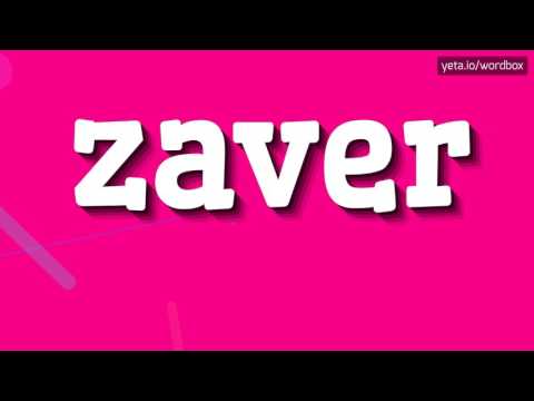 ZAVER - HOW TO PRONOUNCE IT!?