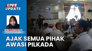 Sosialisasi Kerawanan pada Pilkada 2024, Bawaslu HSU Minta Netralitas Camat, Lurah, dan Kades