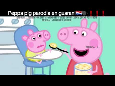 PEPPA PIG EN GUARANÍ XD PARTE NO SE 🤣🤣 XD #xd #humor #paratiiiiiiiiiiiiiiiiiiiiiiiiiiiiiii 