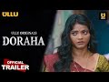 Ullu Doraha Official Trailer Ruks Khandagale Ullu Web Series Ullu Originals Ullu