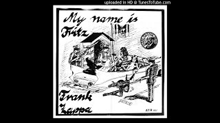 Frank Zappa &amp; the Mothers of Invention - My Name Is Fritz (unedited  version of German Lunch, 1969)