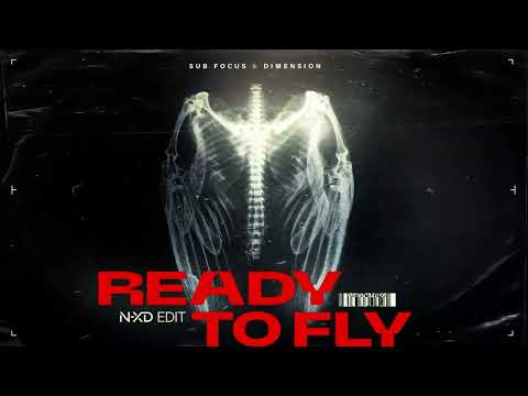 Sub Focus, Dimension - Ready To Fly (N-XD UPTEMPO EDIT - FREE DOWNLOAD)