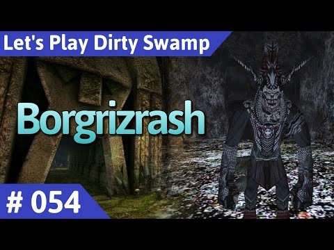 Dirty Swamp deutsch (Gothic 2) Teil 54 - Borgrizrash Let's Play