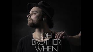 Samuel Gajicki - Oh Brother When (Official Lyric Video)