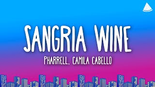 Pharrell Williams, Camila Cabello - Sangria Wine (Lyrics)