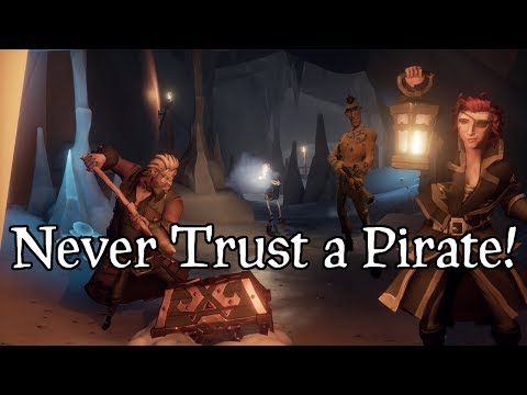 Sea of Thieves - Never Trust a Pirate!