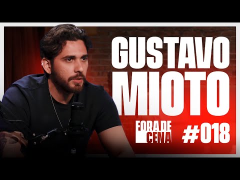 FORA DE CENA - GUSTAVO MIOTO #018