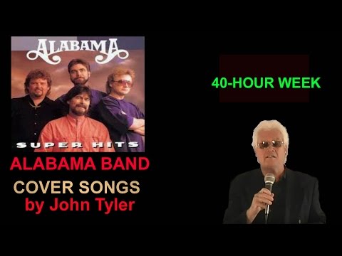 40-Hour Week - an Alabama song - sung by John Tyler