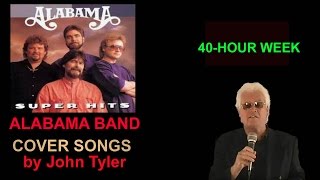 40-Hour Week - an Alabama song - sung by John Tyler