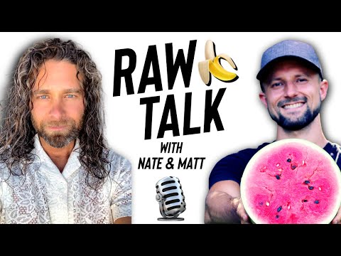 Raw Talk With Nate and Matt: Unfiltered Chats on Raw Living & Holistic Health