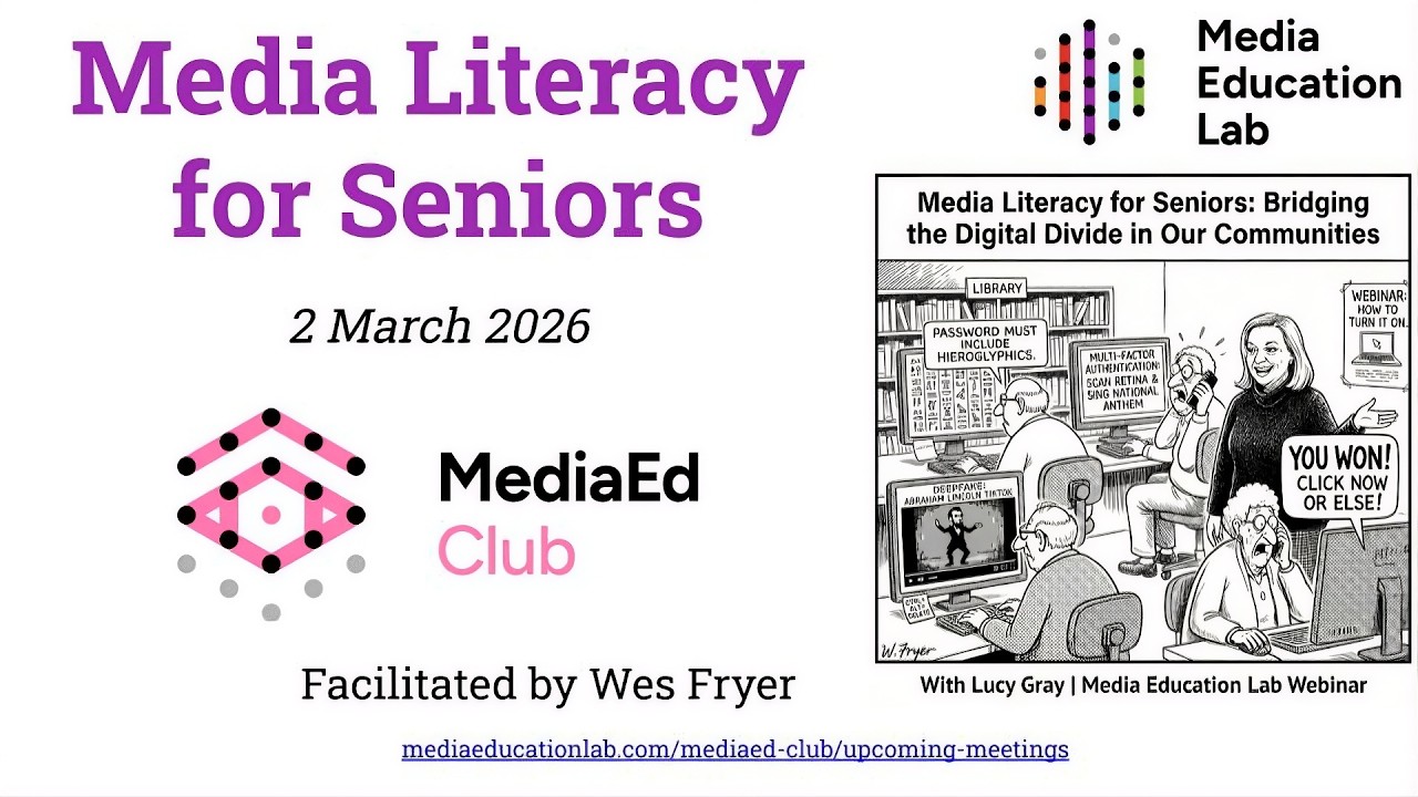 Media Literacy for Seniors: Insights from a Public Library | Media Ed Club — March 2026