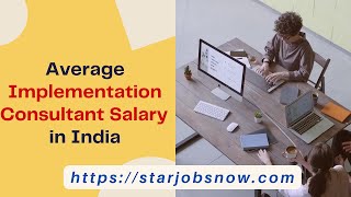 Average Implementation Consultant Salary in India