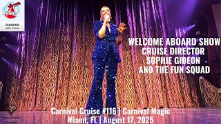 WELCOME ABOARD SHOW | CRUISE DIRECTOR SOPHIE | Carnival Magic | Miami, FL, August 17, 2025