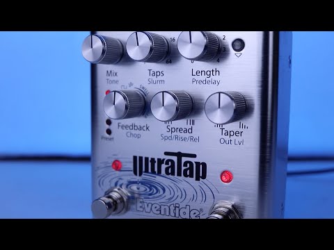 Introducing New Eventide UltraTap Pedal - A Multiverse of Tone