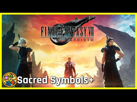 Final Fantasy VII Rebirth Spoilercast and Review Discussion | Sacred Symbols+, Episode 376