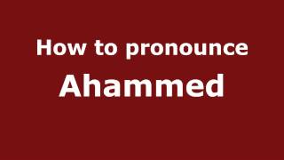 How to pronounce Ahammed