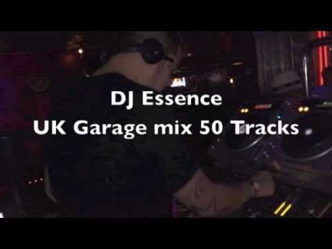 Dj Essence Uk Garage & 2 step mix 50 tracks to get you moving!