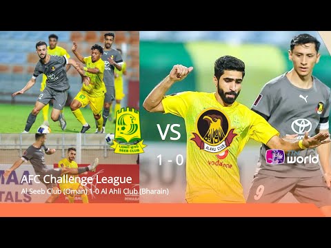 [English Language] AFC Challenge League : Al Seeb Club (Oman)  1-0 Al Ahli Club (Bharain)