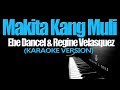MAKITA KANG MULI - Ebe Dancel & Regine Velasquez (KARAOKE VERSION)