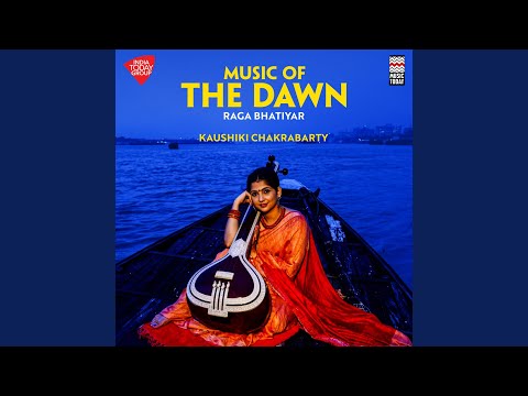 Music of the Dawn - Raga Bhatiyar - Tala Ektala