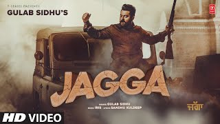 JAGGA (Official Video)  Gulab Sidhu  Latest Punjab