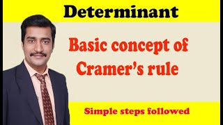Basic concept of cramers rule order 2X2 and 3X3  JEE & CET