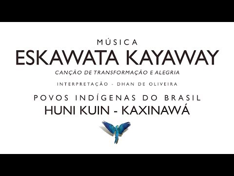 ESKAWATA KAYAWAY • HUNI KUIN (Dhan de Oliveira)