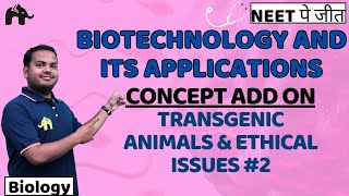 Biotechnology and its Applications Class 12 Biology NEET | NCERT Chapter 10 | Transgenic Animals  #2