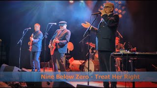 Nine Below Zero - Treat Her Right (live @ G Livelab)