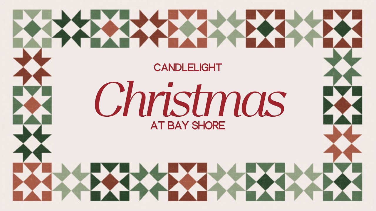 A Candlelight Christmas at Bay Shore