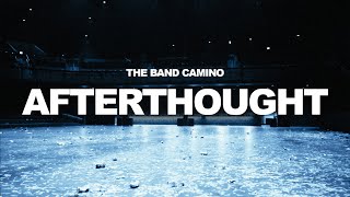 Download lagu The Band CAMINO - “Afterthought” mp3 Download lagu The Band CAMINO - “Afterthought” mp3